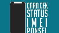 Hari Ini Ponsel BM Resmi Diblokir, Berikut Cara Mengecek Nomor IMEI